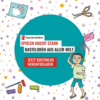 Spielen macht stark – Bastelideen aus aller Welt © Save the Children Cover eines PDFs mit Bastelideen für Kinder